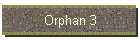 Orphan 3